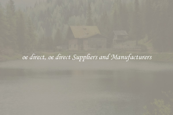 oe direct, oe direct Suppliers and Manufacturers