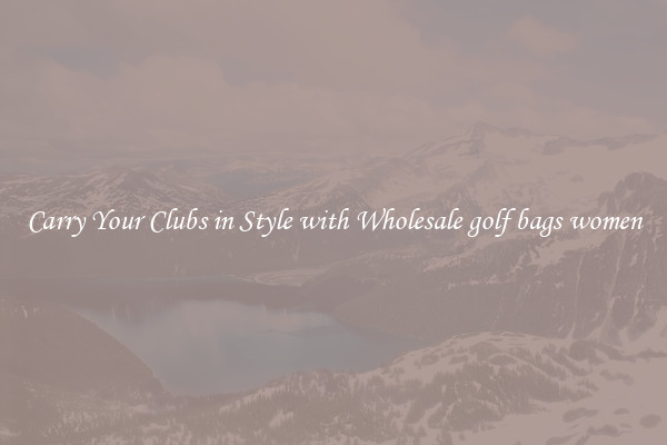 Carry Your Clubs in Style with Wholesale golf bags women