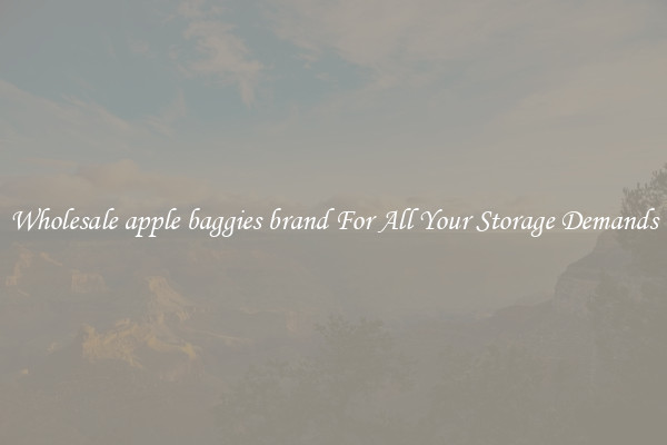 Wholesale apple baggies brand For All Your Storage Demands