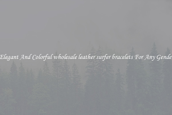 Elegant And Colorful wholesale leather surfer bracelets For Any Gender