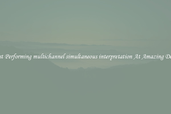 Best Performing multichannel simultaneous interpretation At Amazing Deals