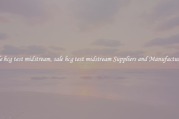 sale hcg test midstream, sale hcg test midstream Suppliers and Manufacturers