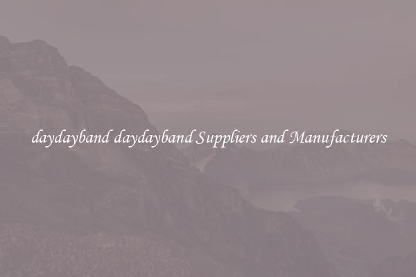 daydayband daydayband Suppliers and Manufacturers