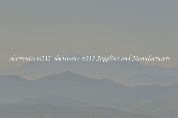 electronics rs232, electronics rs232 Suppliers and Manufacturers