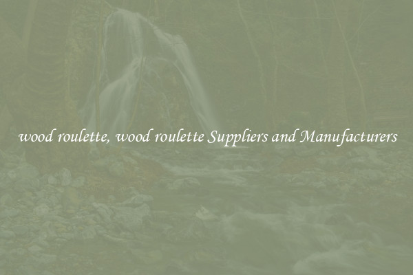 wood roulette, wood roulette Suppliers and Manufacturers