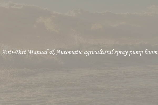 Anti-Dirt Manual & Automatic agricultural spray pump boom