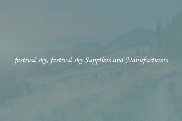 festival sky, festival sky Suppliers and Manufacturers