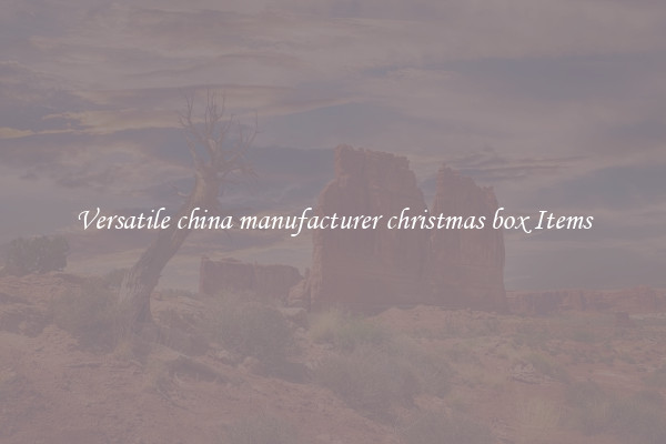 Versatile china manufacturer christmas box Items