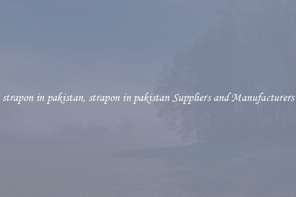 strapon in pakistan, strapon in pakistan Suppliers and Manufacturers