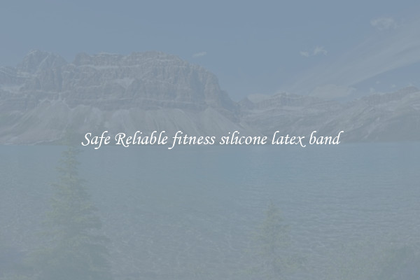 Safe Reliable fitness silicone latex band