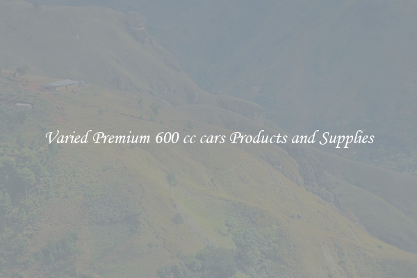 Varied Premium 600 cc cars Products and Supplies